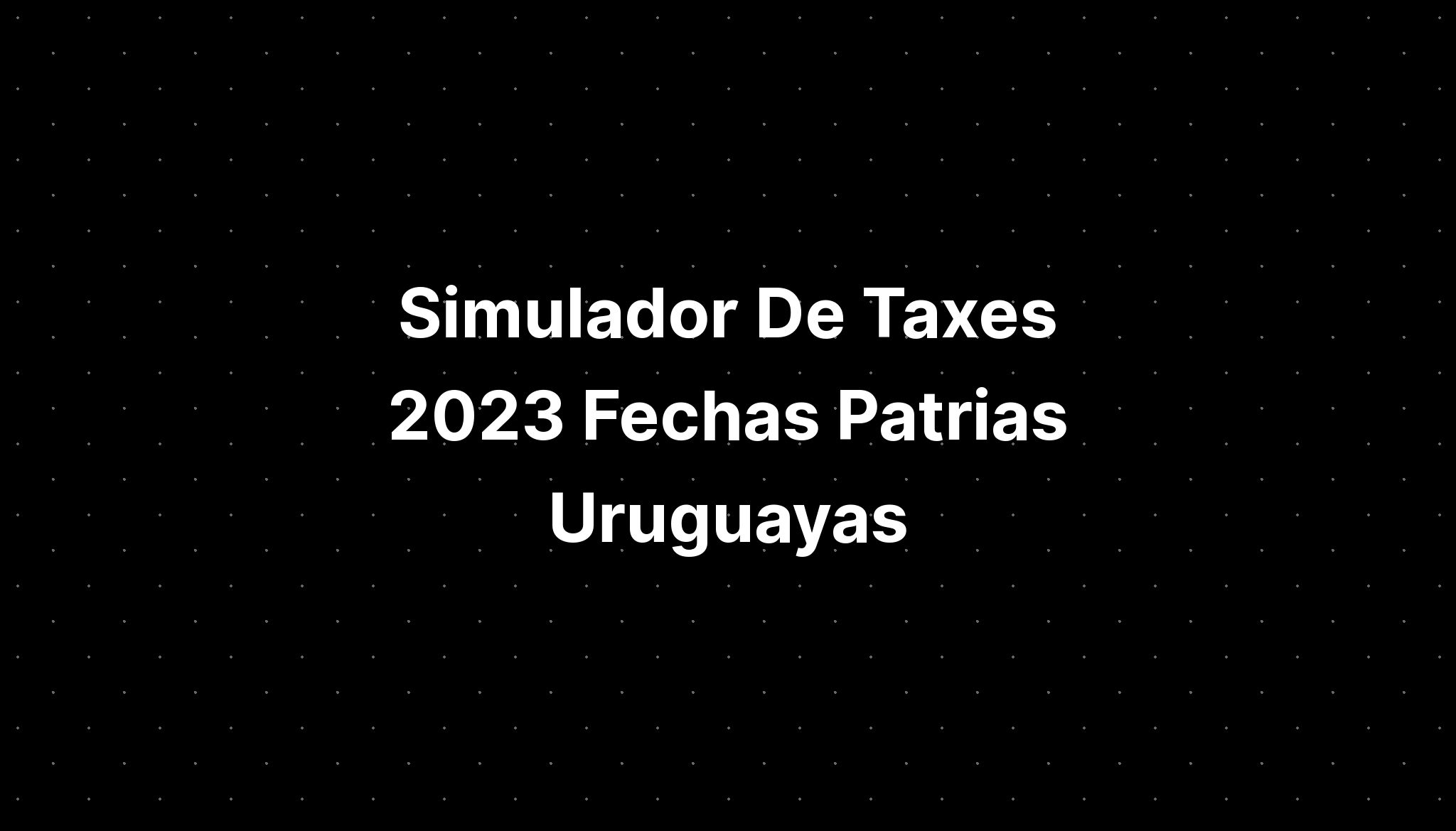 Simulador De Taxes 2023 Fechas Civicas Del Mes De Junio Hojas IMAGESEE